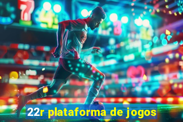 22r plataforma de jogos